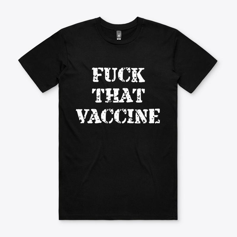 F**K THAT VACCINE