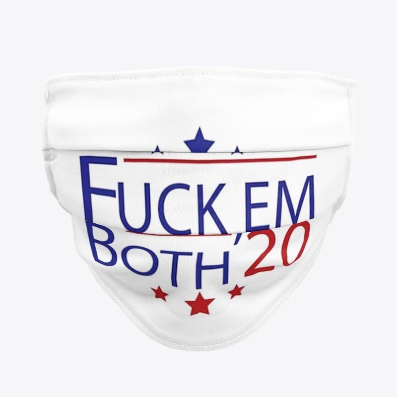 FUCK EM BOTH '20