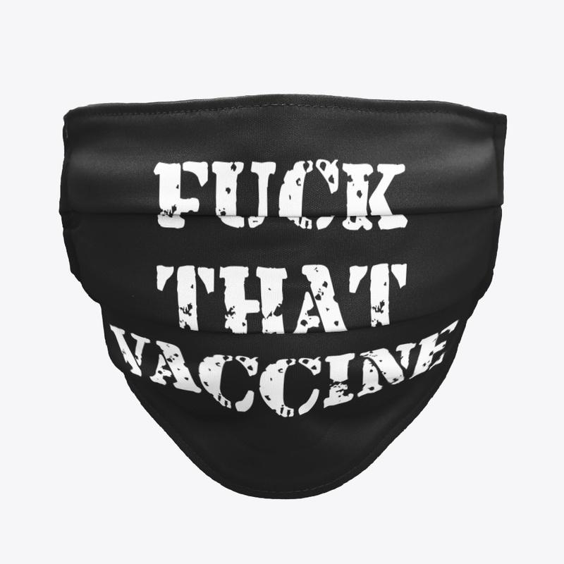 F**K THAT VACCINE