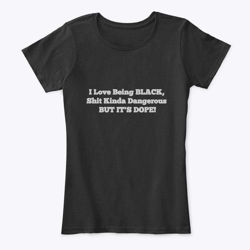 I Love Being Black ! (Black T-Shirt)